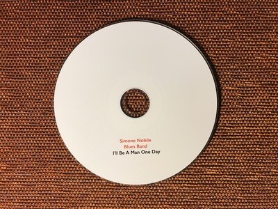 SIMONE NOBILE BLUES BAND - I'll be a man one day (CD)
