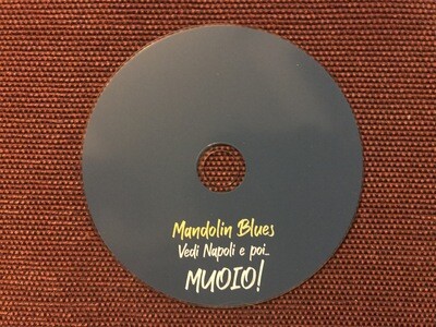 Lino Muoio - MANDOLIN BLUES "VEDI NAPOLI E POI...MUOIO!" (CD) Limited Deluxe Edition