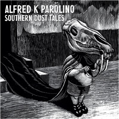 Alfred K Parolino  - SOUTHERN DUST TALES  (LP Vinyl)