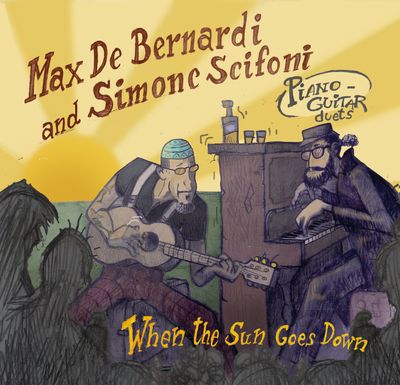 MAX DE BERNARDI &amp; SIMONE SCIFONI - When The Sun Goes Down (CD)