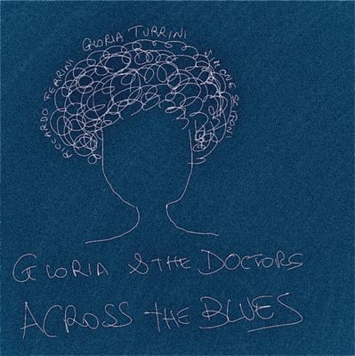 GLORIA &amp; THE DOCTORS - &quot;Across The Blues&quot; (CD)