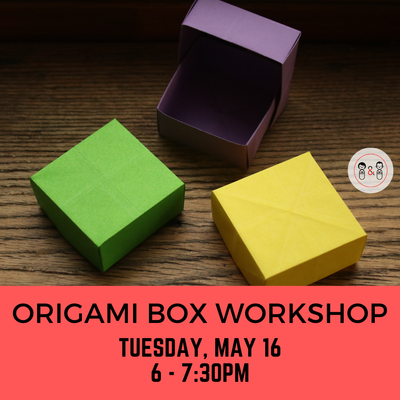 2024-05-07: Box Folding Origami Workshop