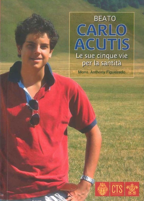 Beato Carlo Acutis - le cinque vie per la santità