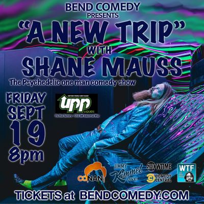 A New Trip w/ Shane Mauss - UPP Liquids