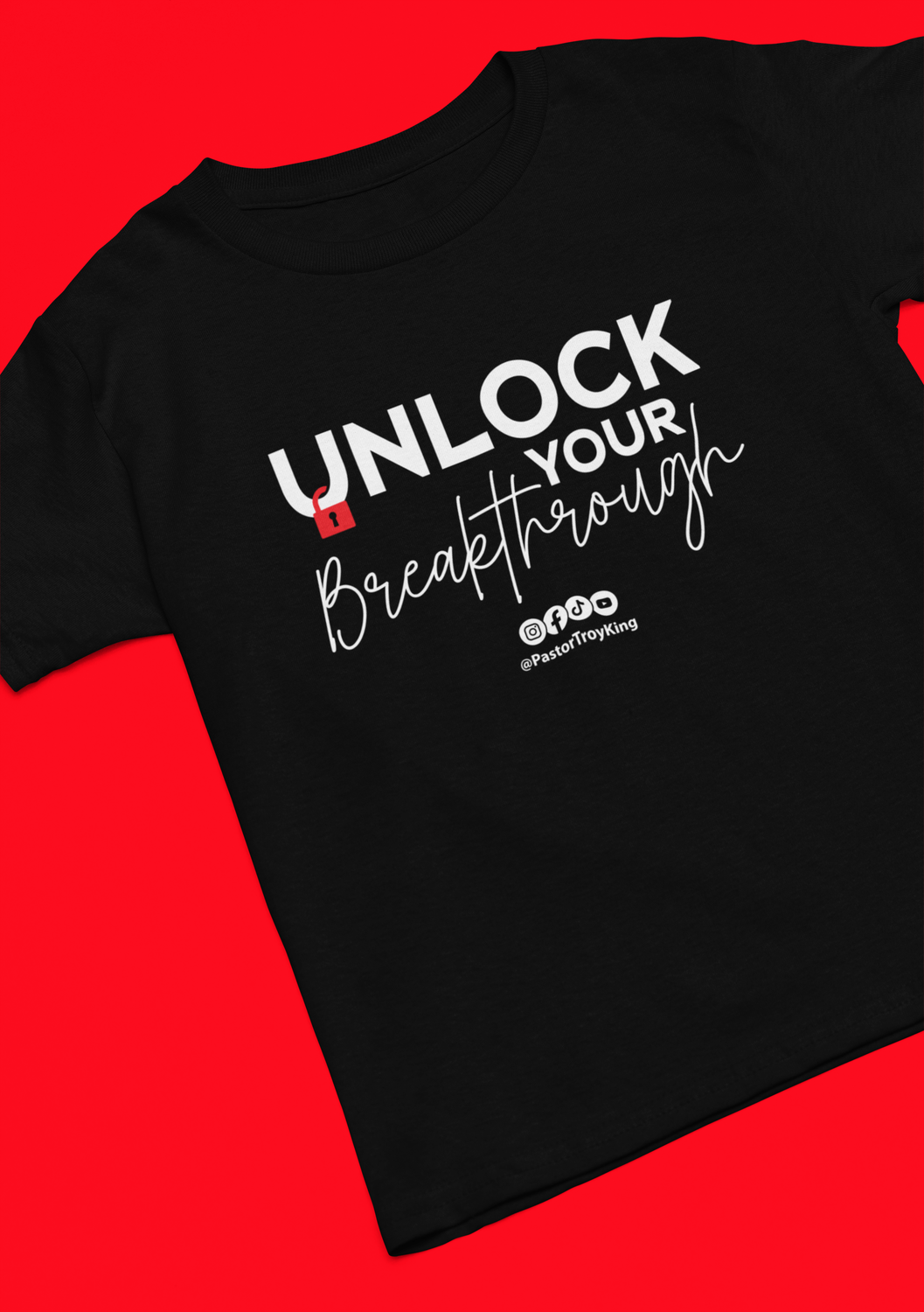 UNLOCK YOUR BREAKTHROUGH  T-SHIRT (PRE-ORDER)