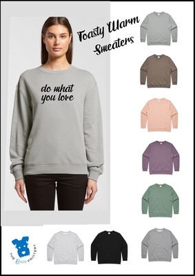 "Do what you love" - Sweater