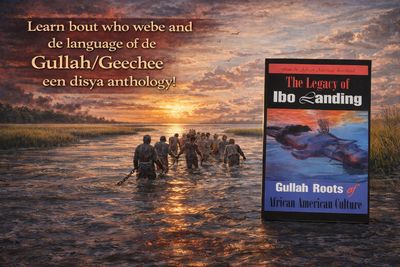 Legacy of Ibo Landing: Gullah Roots of African American Culture