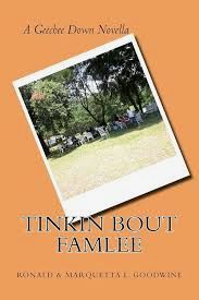 Tinkin Bout Famlee (Geechee Doung Novella)