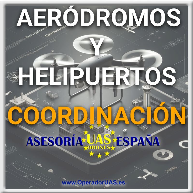 COORDINACIÓN CON AERODROMOS Y HELIPUERTOS