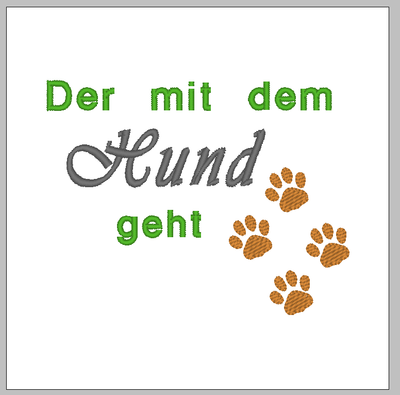 Stickdatei Spruch "Der mit dem Hund geht"