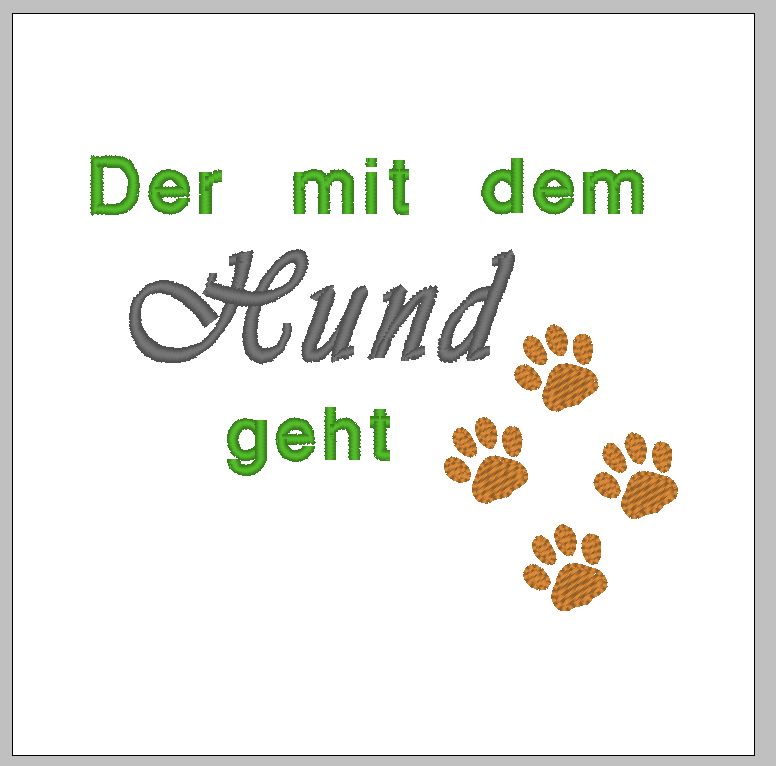 Stickdatei Spruch "Der mit dem Hund geht"
