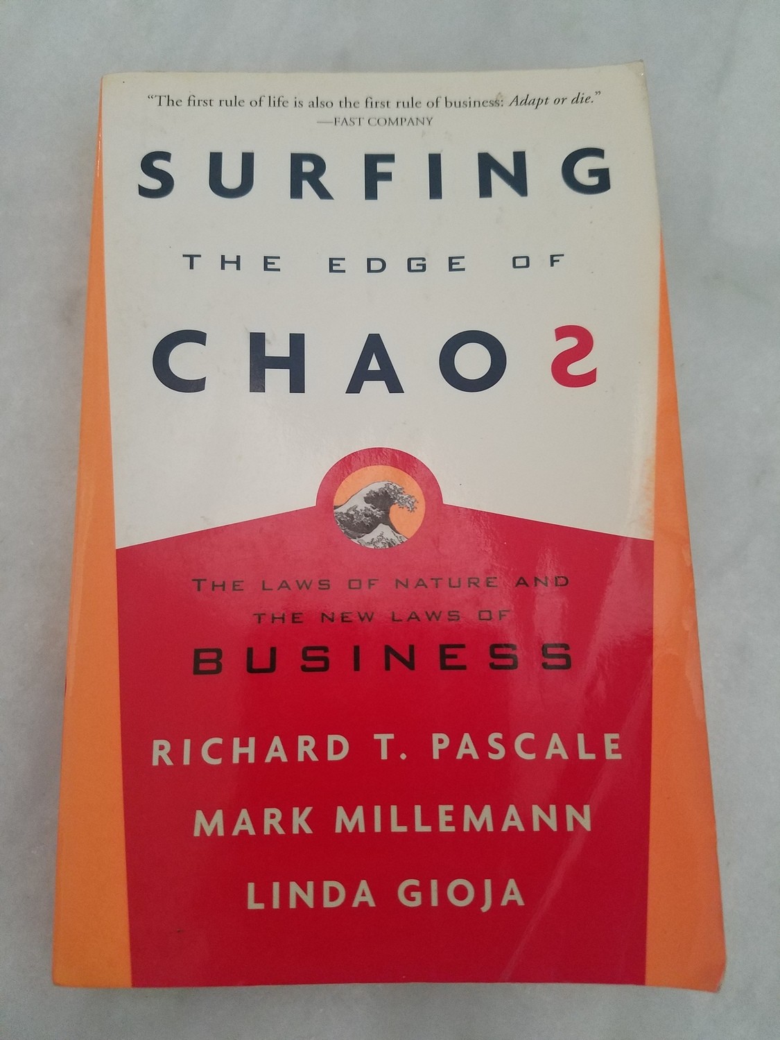 Surfing the Edge of Chaos: The Laws of Nature and the New Laws of Business