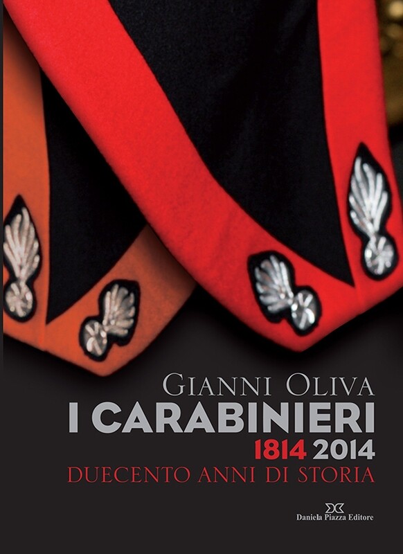 I CARABINIERI 1814-2014 DUECENTO ANNI DI STORIA