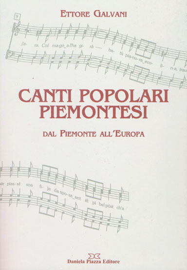CANTI POPOLARI PIEMONTESI vol. I dal Piemonte all'Europa