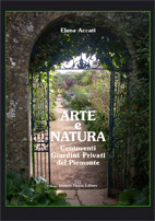 ARTE E NATURA
Centoventi Giardini Privati del Piemonte