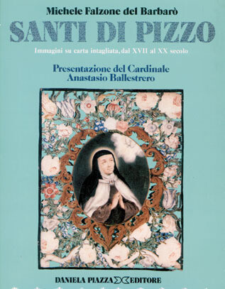 SANTI DI PIZZO Immagini su carta intagliata, dal XVII al XX secolo