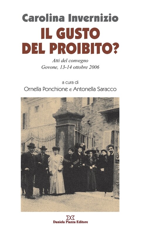 CAROLINA INVERNIZIO IL GUSTO DEL PROIBITO? Atti del convegno Govone, 13-14 ottobre 2006