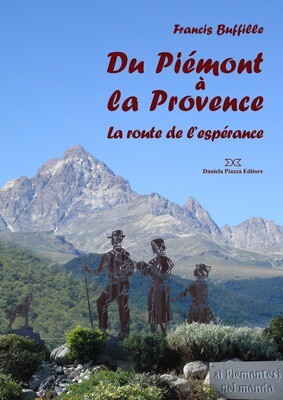 Du Piémont à la Provence La route de l’espérance