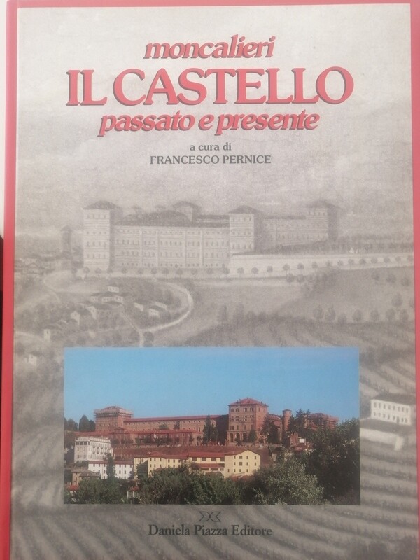 MONCALIERI IL CASTELLO passato e presente