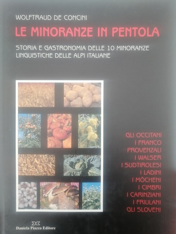 LE MINORANZE IN PENTOLA  Storia e Gastronomia delle 10 Minoranze Linguistiche delle Alpi Italiane