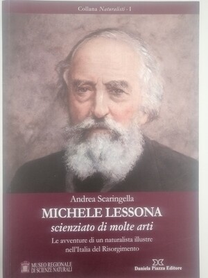 MICHELE LESSONA “Scienziato di molte arti” Le avventure di un Piemontese illustre nell’Italia del Risorgimento