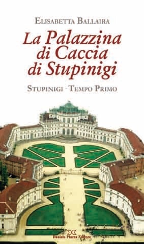 LA PALAZZINA DI CACCIA DI STUPINIGI Stupinigi - Tempo Primo