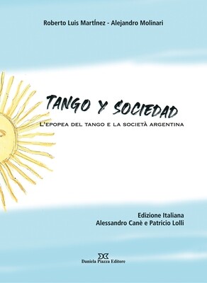 TANGO Y SOCIEDAD - L’EPOPEA DEL TANGO
E LA SOCIETA’ ARGENTINA