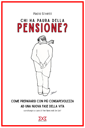Chi ha paura della pensione? di Paolo Silvetti