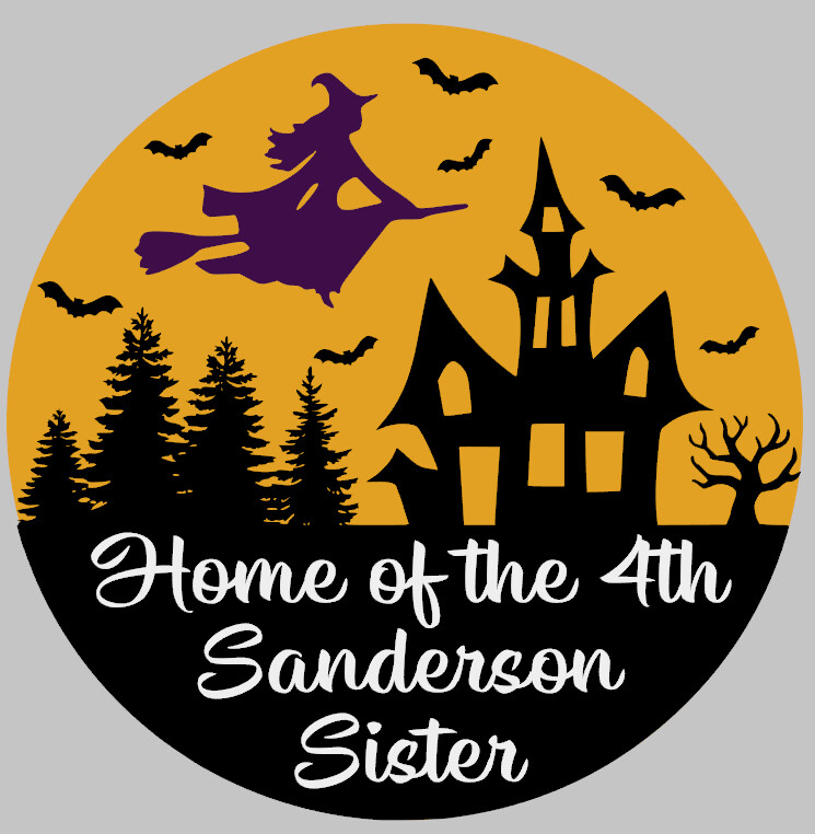 Home of the 4th Sanderson Sister Round Wood Door Hanger