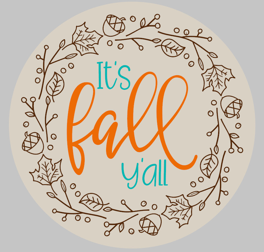 It&#39;s Fall Y&#39;all Round Wood Sign