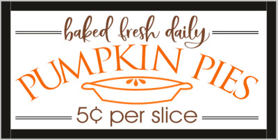 Baked Fresh Daily Pumpkin Pies (framed)