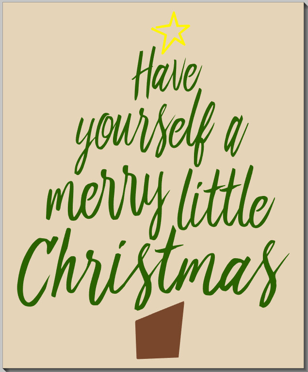 Have Yourself a Merry Little Christmas
