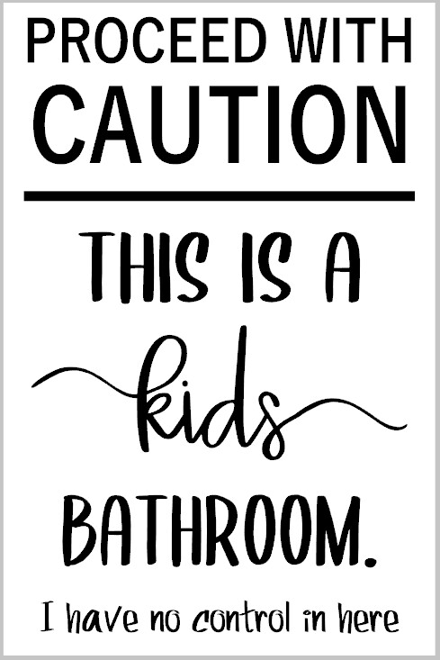 Caution Kids Bathroom Sign