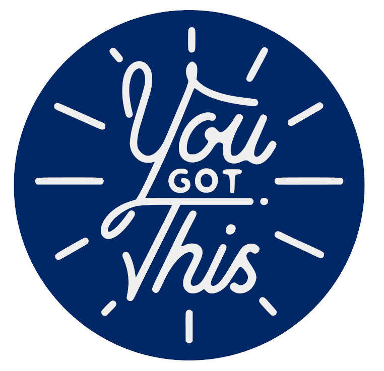 You Got This, Round