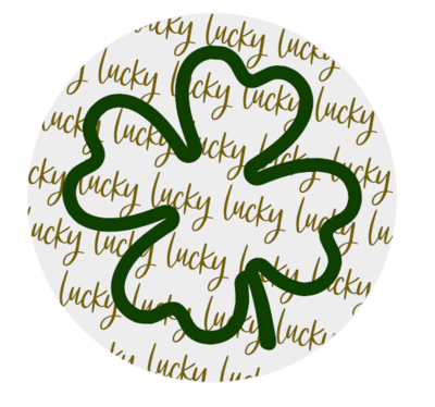 St. Patrick&#39;s Day Round Lucky Clover with 3D piece