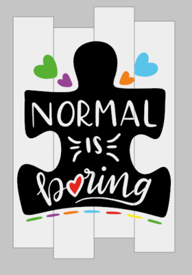 Normal is Boring Autism Awareness