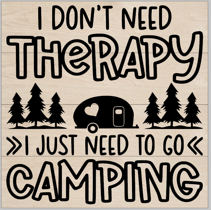 I just need to go Camping