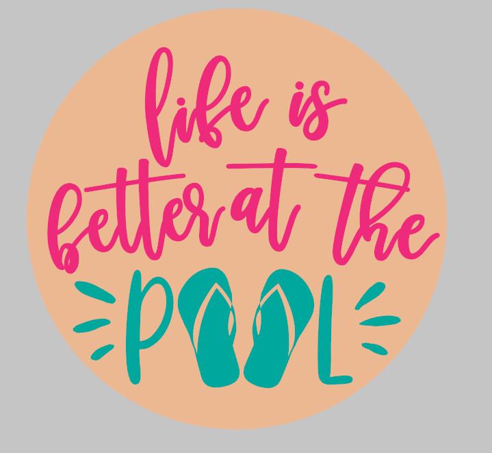 Life is Better at the Pool - 18