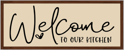 Welcome to Our Kitchen Framed