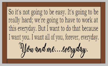 The Notebook, It&#39;s not going to be easy... Framed