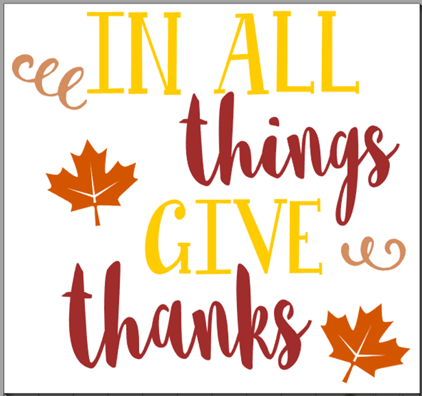 In All Things Give Thanks
