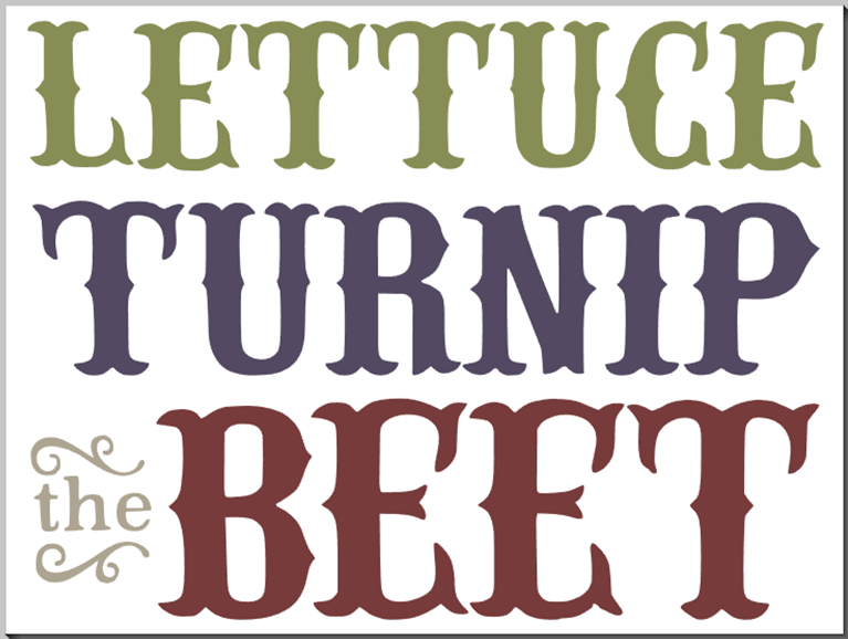 Lettuce Turnip the Beet