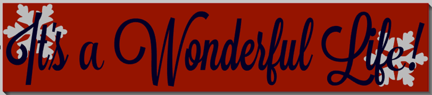 It&#39;s A Wonderful Life!