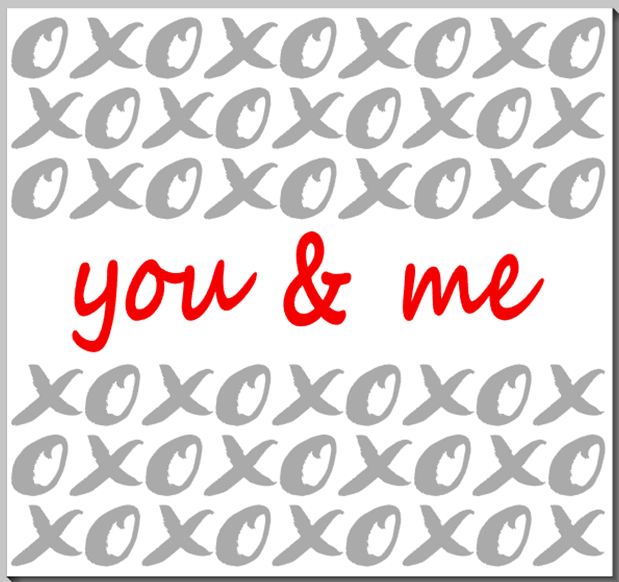 You &amp; Me  XOXO