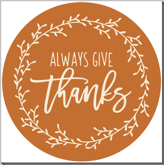 Always Give Thanks