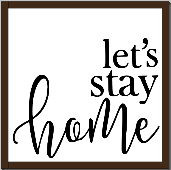 Let&#39;s Stay Home