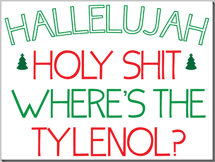Hallelujah Where&#39;s the Tylenol Christmas Vacation