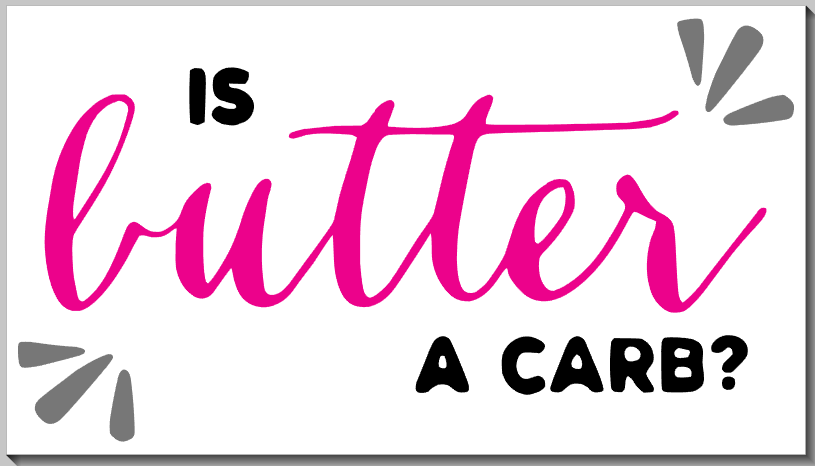 Is Butter a Carb?