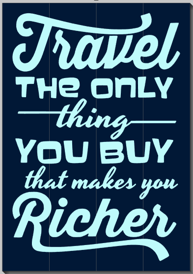 Travel Makes you Richer