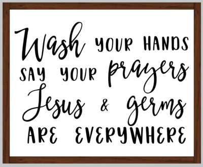 Wash Your Hands...